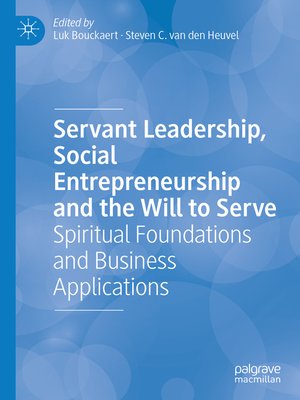 cover image of Servant Leadership, Social Entrepreneurship and the Will to Serve